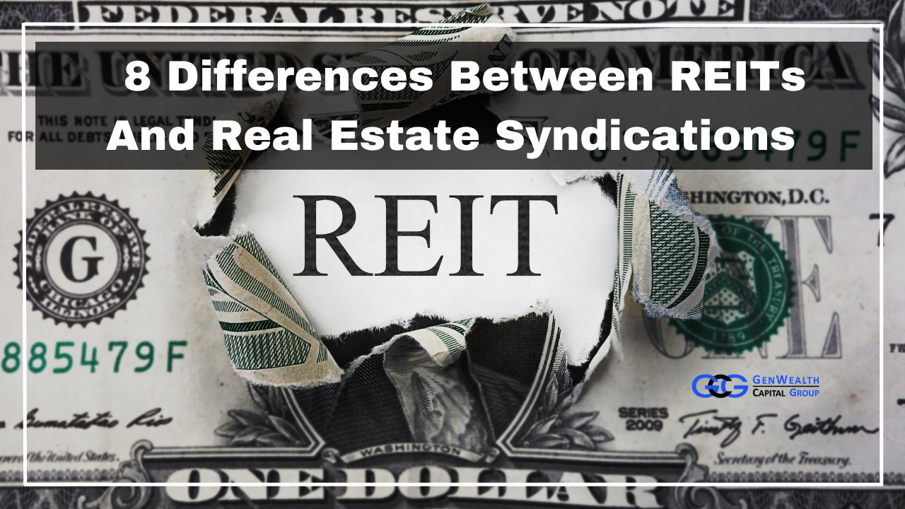 8 Differences Between REITs And Real Estate Syndications - Genwealth ...